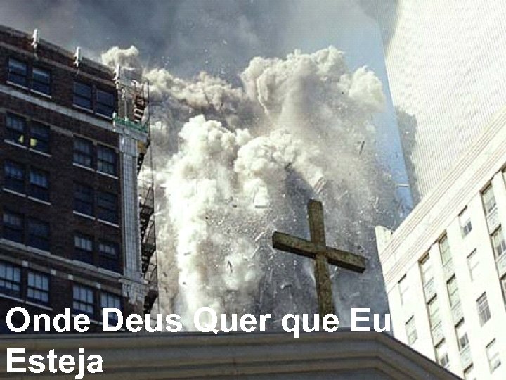 Onde Deus Quer que Eu Esteja 