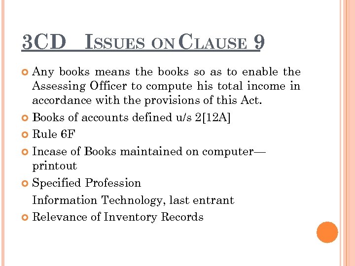 3 CD ISSUES ON CLAUSE 9 Any books means the books so as to