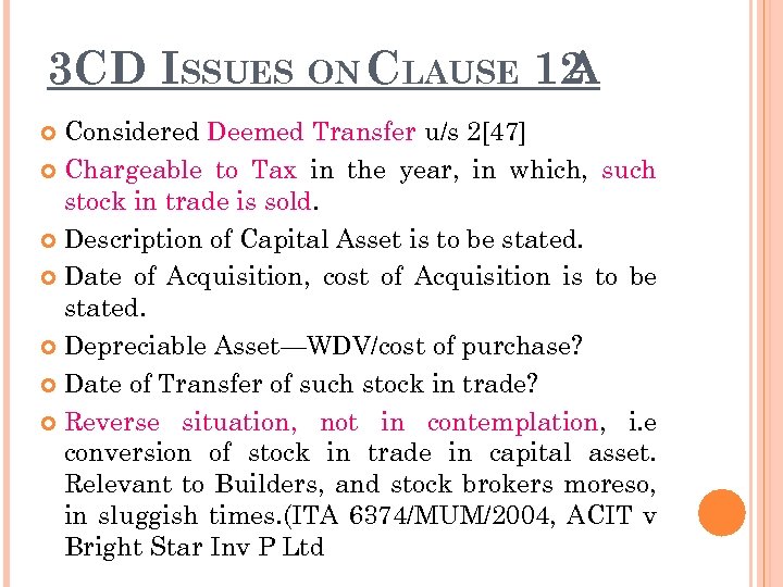 3 CD ISSUES ON CLAUSE 12 A Considered Deemed Transfer u/s 2[47] Chargeable to