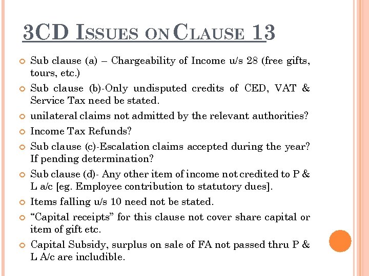 3 CD ISSUES ON CLAUSE 13 Sub clause (a) – Chargeability of Income u/s