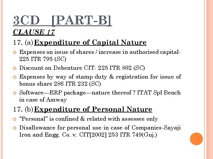 3 CD [PART-B] CLAUSE 17 17. (a) Expenditure of Capital Nature Expenses on issue