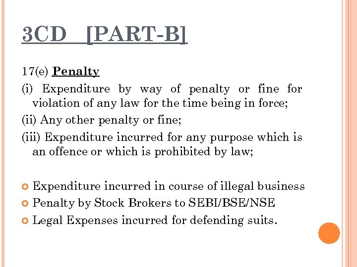 3 CD [PART-B] 17(e) Penalty (i) Expenditure by way of penalty or fine for