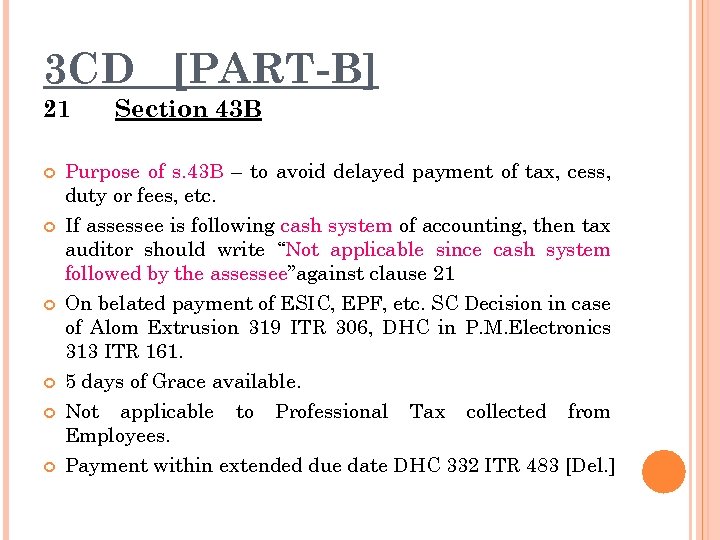 3 CD [PART-B] 21 Section 43 B Purpose of s. 43 B – to