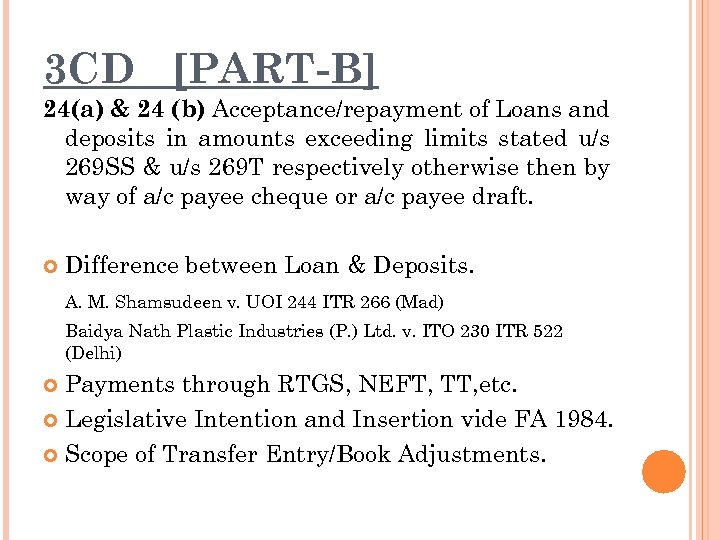 3 CD [PART-B] 24(a) & 24 (b) Acceptance/repayment of Loans and deposits in amounts