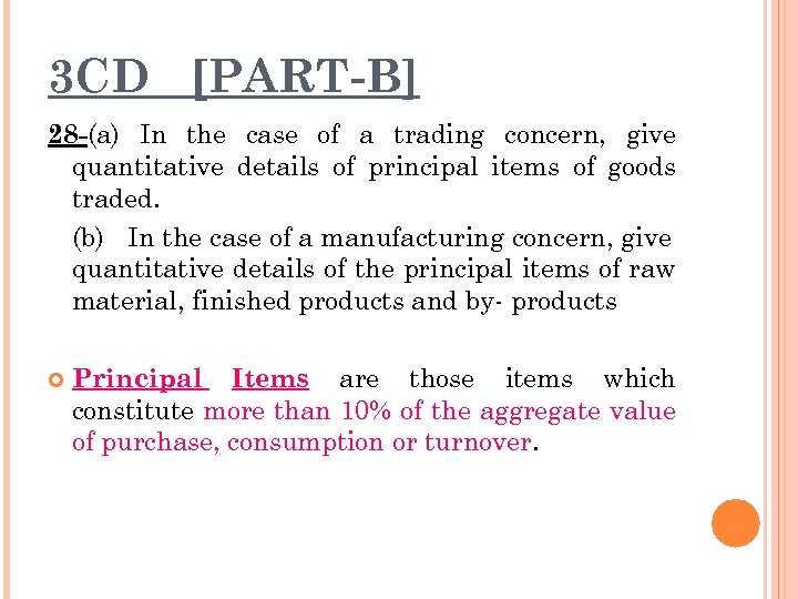 3 CD [PART-B] 28 -(a) In the case of a trading concern, give quantitative