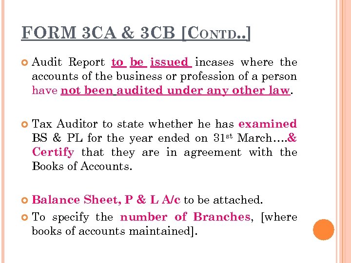 FORM 3 CA & 3 CB [CONTD. . ] Audit Report to be issued
