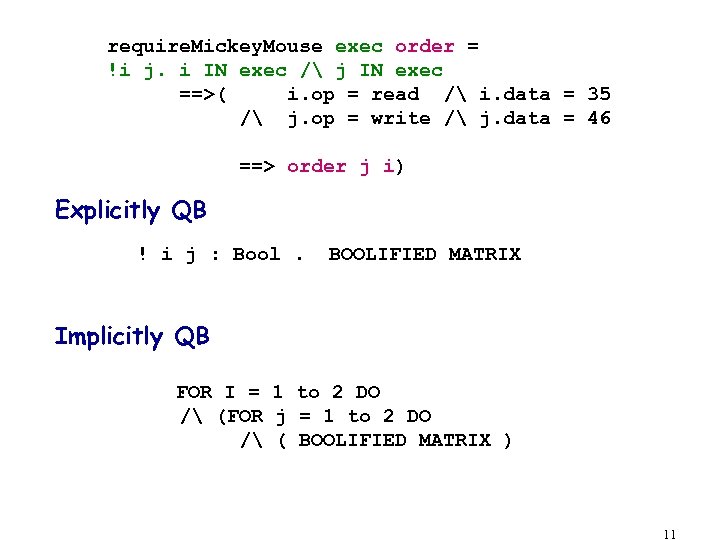 require. Mickey. Mouse exec order = !i j. i IN exec / j IN