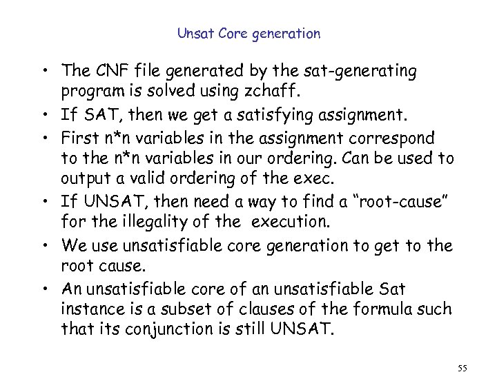 Unsat Core generation • The CNF file generated by the sat-generating program is solved