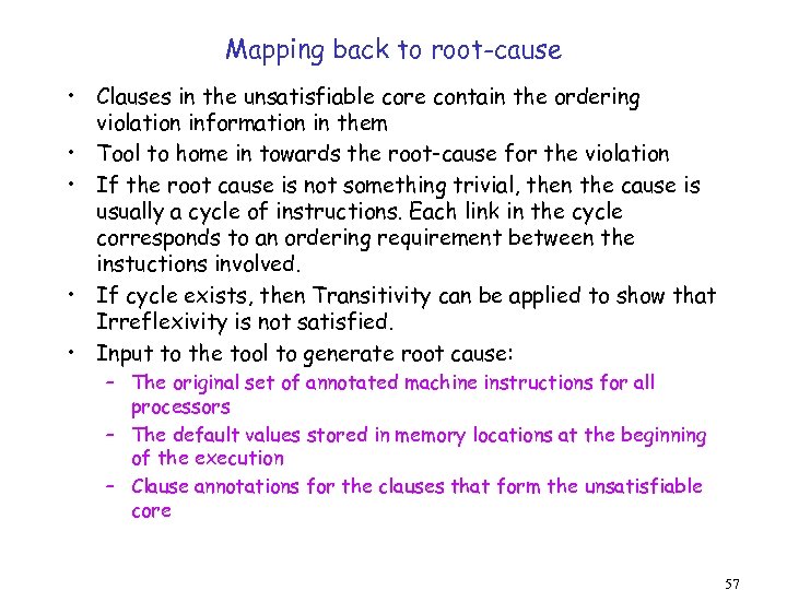 Mapping back to root-cause • Clauses in the unsatisfiable core contain the ordering violation