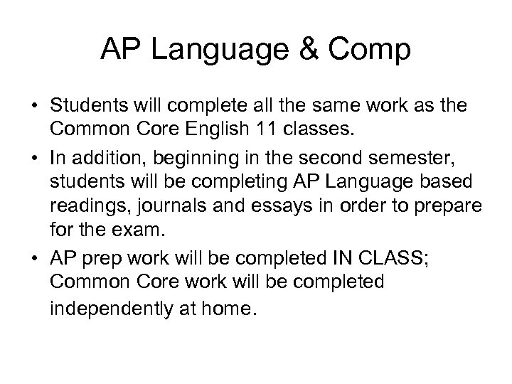 AP Language & Comp • Students will complete all the same work as the