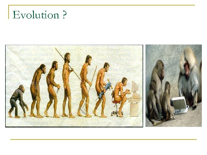 Evolution ? 