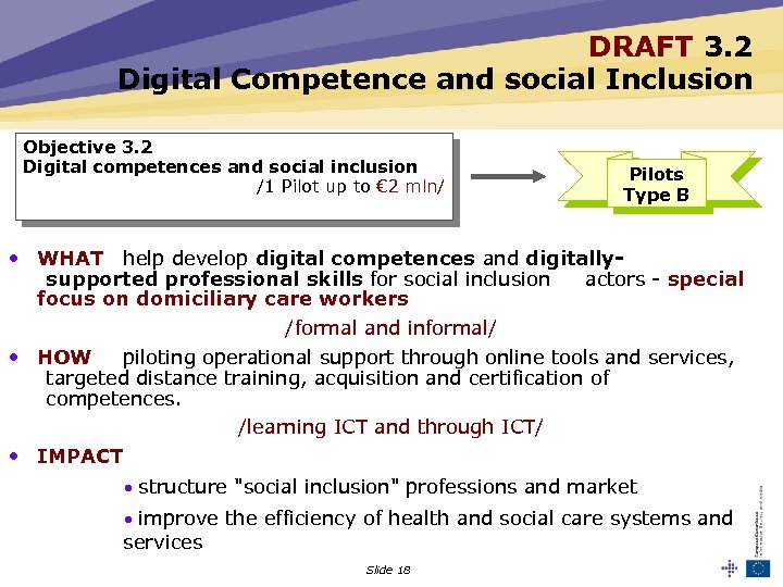 DRAFT 3. 2 Digital Competence and social Inclusion Objective 3. 2 Digital competences and
