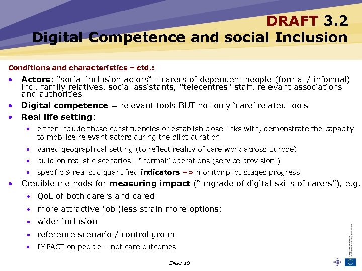 DRAFT 3. 2 Digital Competence and social Inclusion Conditions and characteristics – ctd. :