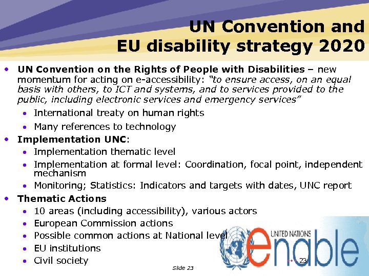 UN Convention and EU disability strategy 2020 • UN Convention on the Rights of