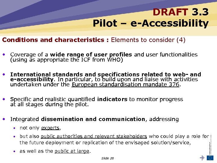 DRAFT 3. 3 Pilot – e-Accessibility Conditions and characteristics : Elements to consider (4)