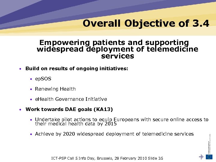 Overall Objective of 3. 4 Empowering patients and supporting widespread deployment of telemedicine services