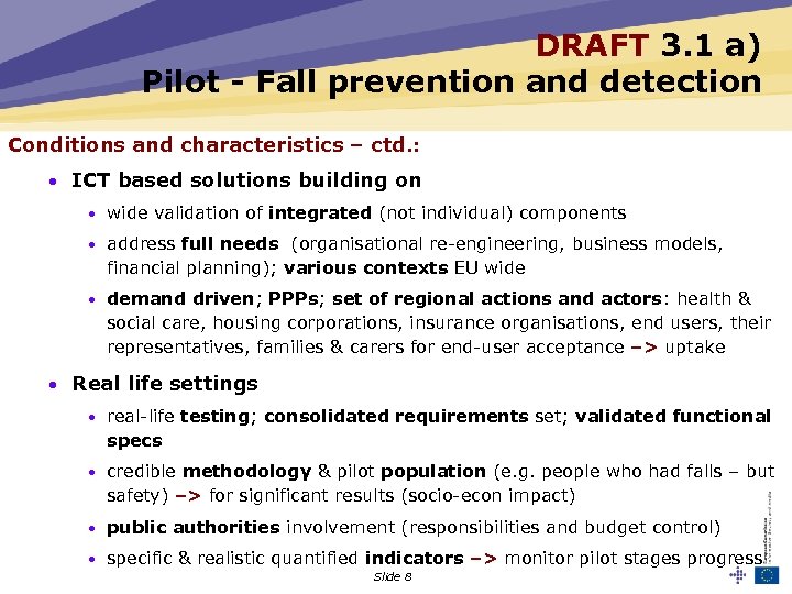 DRAFT 3. 1 a) Pilot - Fall prevention and detection Conditions and characteristics –