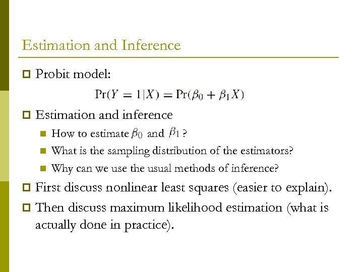 Estimation and Inference p Probit model: p Estimation and inference n n n How