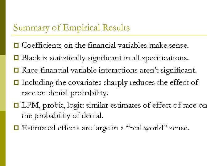 Summary of Empirical Results Coefficients on the financial variables make sense. p Black is