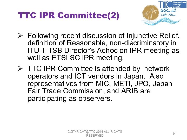 TTC IPR Committee(2) Ø Following recent discussion of Injunctive Relief, definition of Reasonable, non-discriminatory