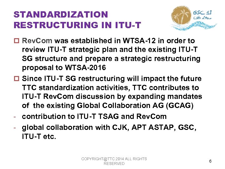 STANDARDIZATION RESTRUCTURING IN ITU-T p Rev. Com was established in WTSA-12 in order to