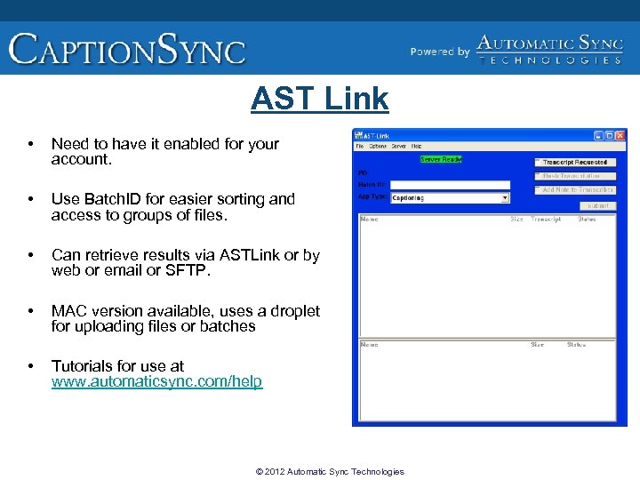 AST Link • Need to have it enabled for your account. • Use Batch.