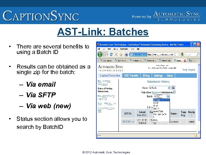 AST-Link: Batches • There are several benefits to using a Batch ID • Results