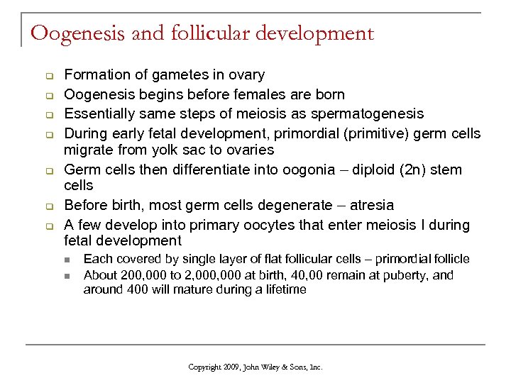 Oogenesis and follicular development q q q q Formation of gametes in ovary Oogenesis