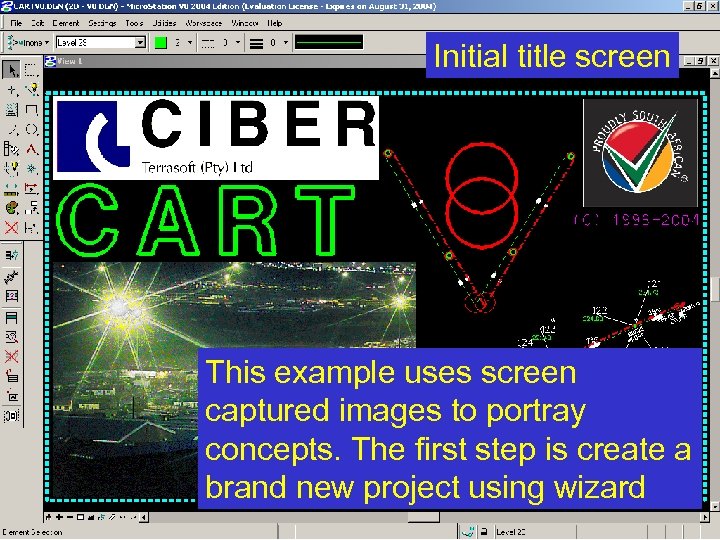 Initial title screen This example uses screen captured images to portray concepts. The first