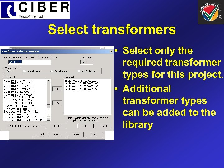 Select transformers • Select only the required transformer types for this project. • Additional