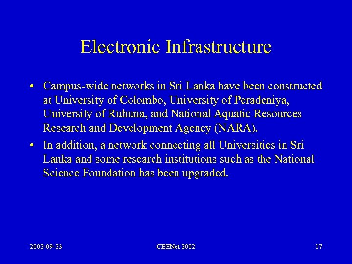 Electronic Infrastructure • Campus-wide networks in Sri Lanka have been constructed at University of
