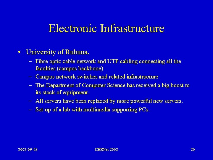 Electronic Infrastructure • University of Ruhuna. – Fibre optic cable network and UTP cabling