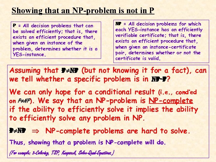 Showing that an NP-problem is not in P P = All decision problems that