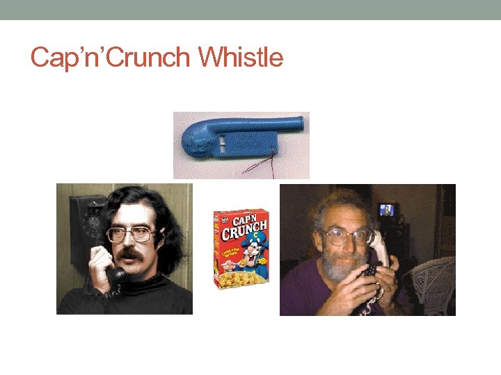 Cap’n’Crunch Whistle 