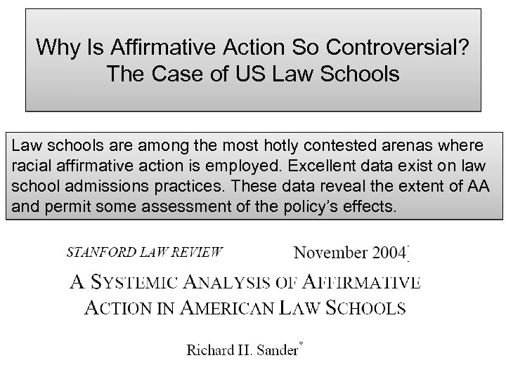 Why Is Affirmative Action So Controversial? The Case of US Law Schools Law schools