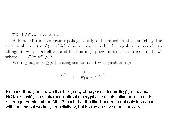 Remark: It may be shown that this policy of ex post ‘price-ceiling’ plus ex