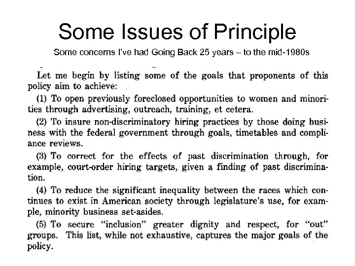 Some Issues of Principle Some concerns I’ve had Going Back 25 years – to
