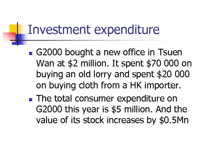 Investment expenditure n n G 2000 bought a new office in Tsuen Wan at