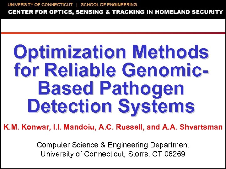 Optimization Methods for Reliable Genomic. Based Pathogen Detection Systems K. M. Konwar, I. I.