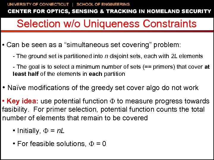 Selection w/o Uniqueness Constraints • Can be seen as a “simultaneous set covering” problem: