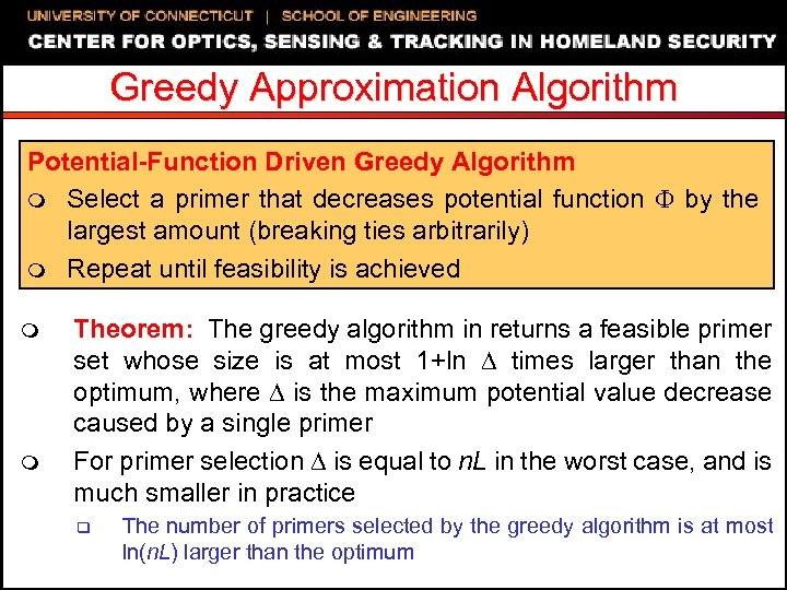 Greedy Approximation Algorithm Potential-Function Driven Greedy Algorithm m Select a primer that decreases potential