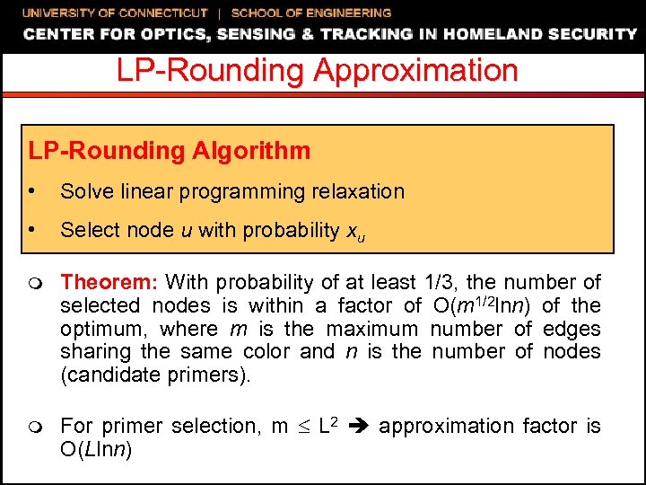 LP-Rounding Approximation LP-Rounding Algorithm • Solve linear programming relaxation • Select node u with