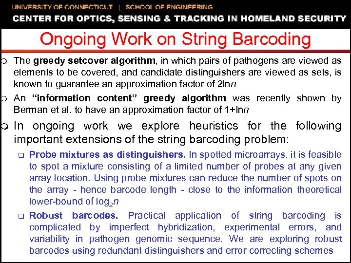 Ongoing Work on String Barcoding m m m The greedy setcover algorithm, in which