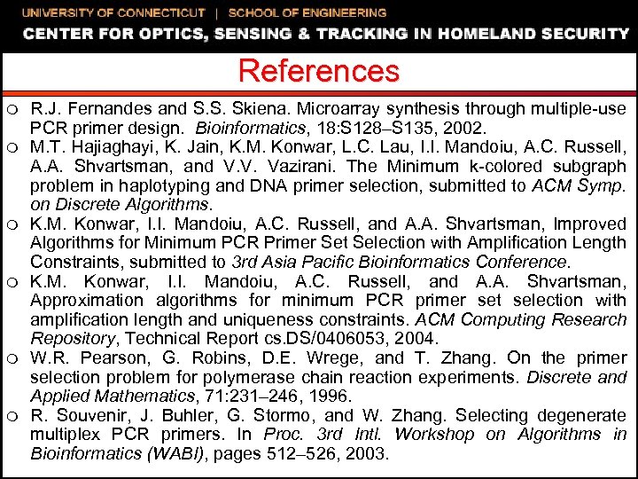 References m m m R. J. Fernandes and S. S. Skiena. Microarray synthesis through