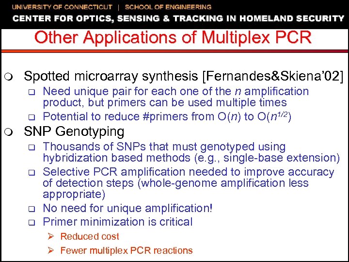 Other Applications of Multiplex PCR m Spotted microarray synthesis [Fernandes&Skiena’ 02] q q m