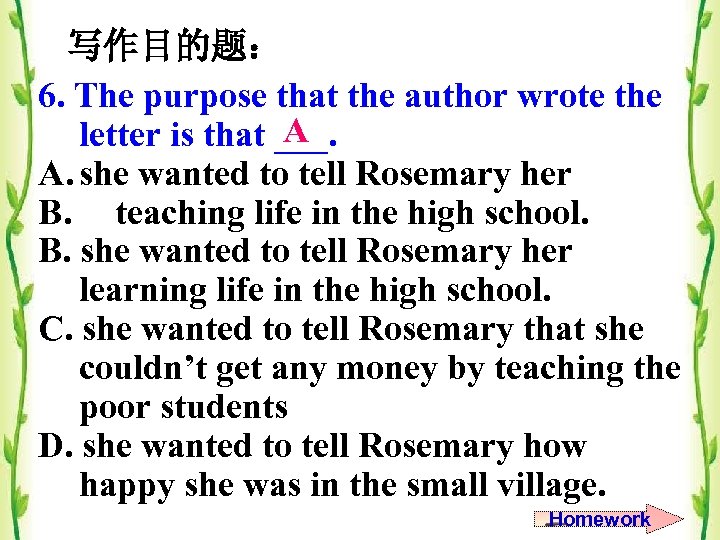 写作目的题： 6. The purpose that the author wrote the A letter is that ___.