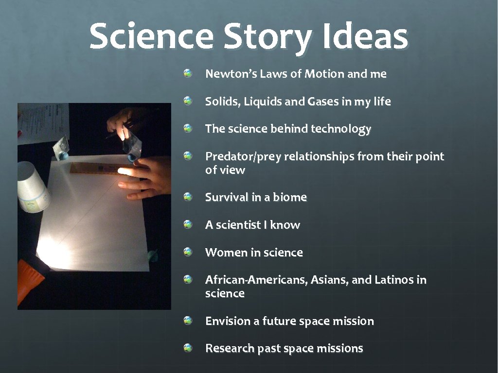 Science Story Ideas Newton’s Laws of Motion and me Solids, Liquids and Gases in