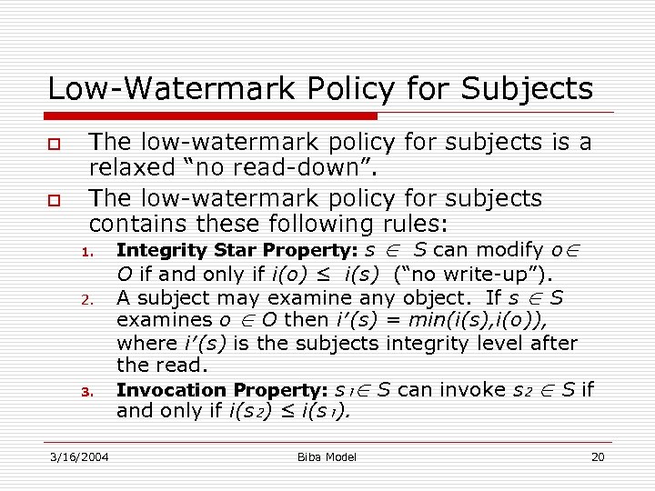 Low-Watermark Policy for Subjects o o The low-watermark policy for subjects is a relaxed