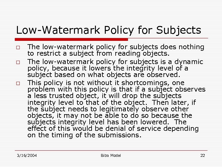 Low-Watermark Policy for Subjects o o o The low-watermark policy for subjects does nothing