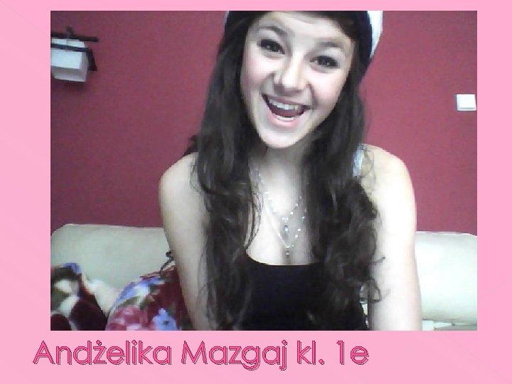 Andżelika Mazgaj kl. 1 e 